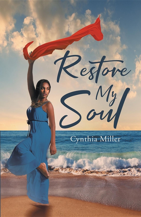 Restore My Soul - Cynthia Miller