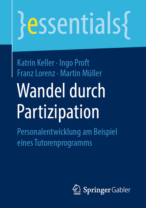 Wandel durch Partizipation - Katrin Keller, Ingo Proft, Franz Lorenz, Martin Müller