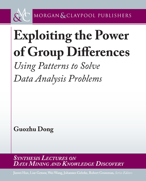 Exploiting the Power of Group Differences - Guozhu Dong