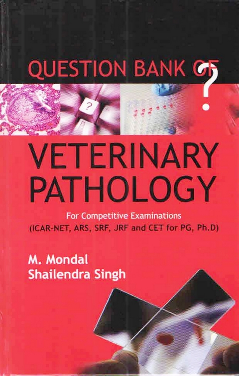 Question Bank of Veterinary Pathology -  M. Mondal,  Dr Shailendra Singh