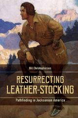 Resurrecting Leather-Stocking - Bill Christophersen