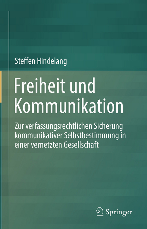 Freiheit und Kommunikation - Steffen Hindelang