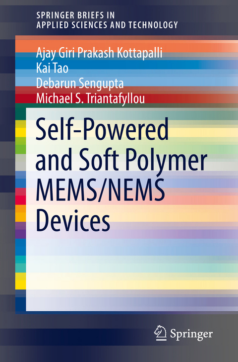 Self-Powered and Soft Polymer MEMS/NEMS Devices - Ajay Giri Prakash Kottapalli, Kai Tao, Debarun Sengupta, Michael S. Triantafyllou