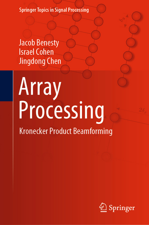 Array Processing -  Jacob Benesty,  Israel Cohen,  Jingdong Chen
