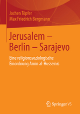 Jerusalem - Berlin - Sarajevo -  Jochen Töpfer,  Max Friedrich Bergmann