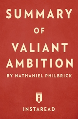 Summary of Valiant Ambition - Instaread Summaries