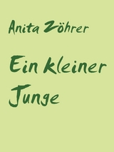 Ein kleiner Junge - Anita Zöhrer