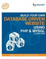 Build Your Own Database Driven Website Using PHP and MySQL - Yank, Kevin