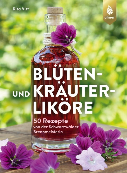 Blüten- und Kräuterliköre - Rita Vitt