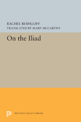 On the Iliad -  Rachel Bespaloff