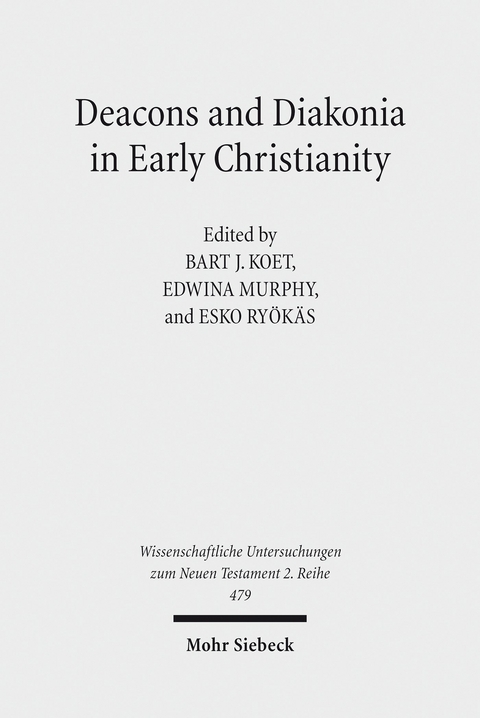 Deacons and Diakonia in Early Christianity - 