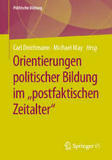 Orientierungen politischer Bildung im "postfaktischen Zeitalter" - 