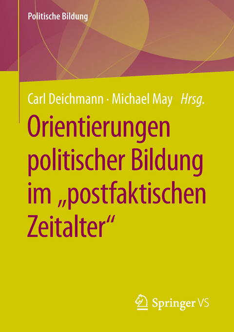 Orientierungen politischer Bildung im "postfaktischen Zeitalter" - 