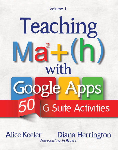 Teaching Math with Google Apps -  Diana Herrington,  Alice Keeler
