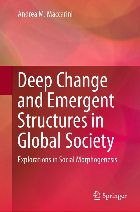 Deep Change and Emergent Structures in Global Society - Andrea M. Maccarini