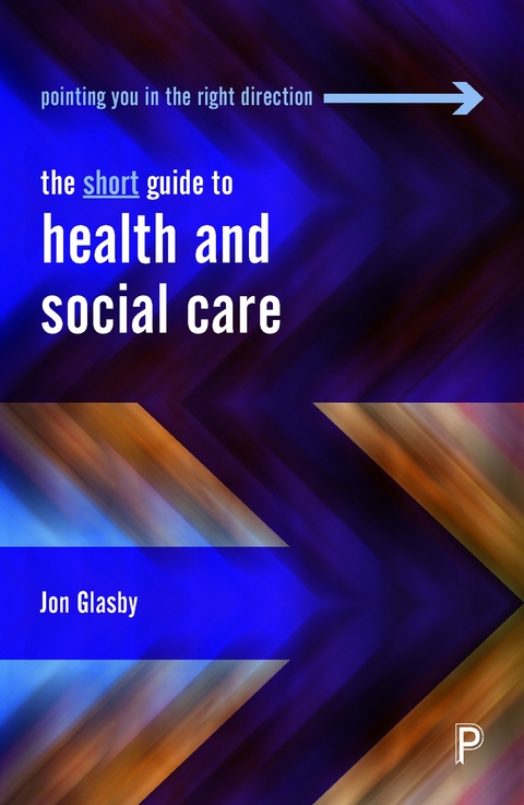 Short Guide to Health and Social Care -  Jon Glasby