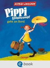 Pippi Langstrumpf 2. Pippi Langstrumpf geht an Bord - Astrid Lindgren