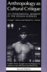 Anthropology as Cultural Critique - Marcus, George E.; Fischer, Michael M. J.