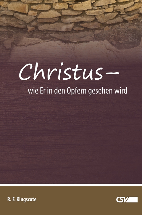 Christus- wie Er in den Opfern gesehen wird - Robert F. Kingscote