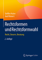 Rechtsformen und Rechtsformwahl -  Steffen Huber,  Axel Rinnert