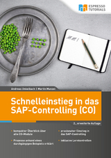 Schnelleinstieg in das SAP-Controlling (CO) – 2., erweiterte Auflage - Andreas Unkelbach, Martin Munzel