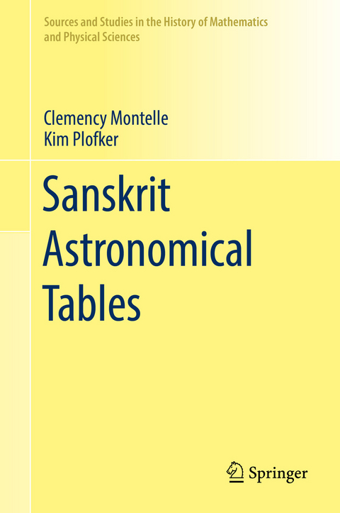 Sanskrit Astronomical Tables - Clemency Montelle, Kim Plofker