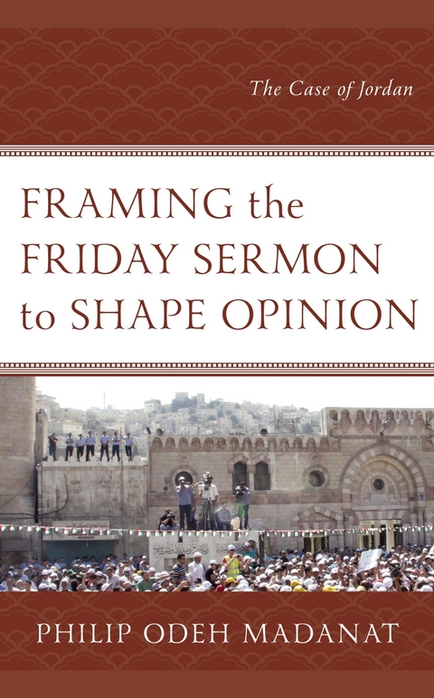Framing the Friday Sermon to Shape Opinion -  Philip Odeh Madanat