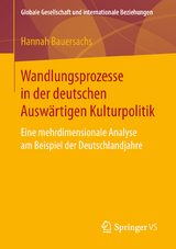 Wandlungsprozesse in der deutschen Auswärtigen Kulturpolitik - Hannah Bauersachs
