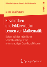 Beschreiben und Erklären beim Lernen von Mathematik - Mona-Lisa Maisano