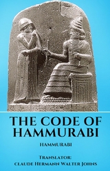 Code of Hammurabi -  Hammurabi