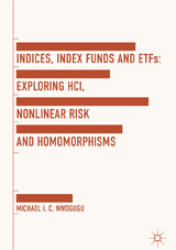 Indices, Index Funds And ETFs -  Michael I. C. Nwogugu