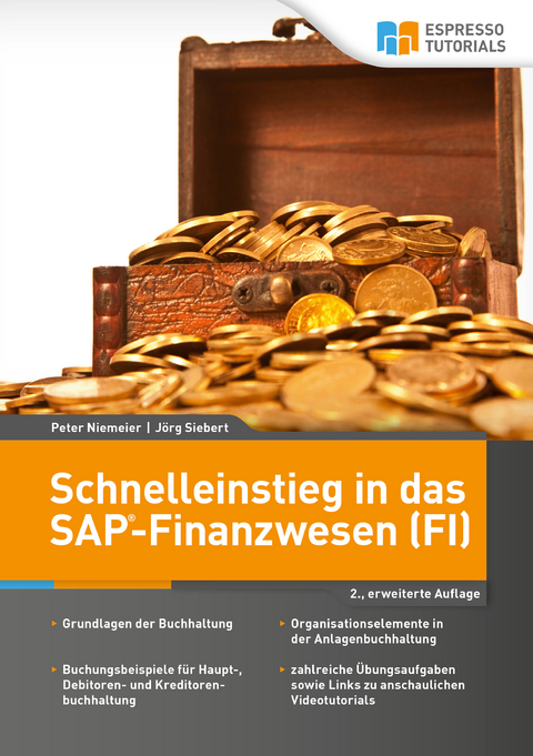Schnelleinstieg in das SAP-Finanzwesen (FI) – 2., erweiterte Auflage - Peter Niemeier, Jörg Siebert