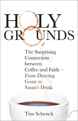 Holy Grounds -  Tim Schenck