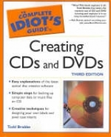 Complete Idiot's Guide to Creating Your Own Cds And Dvds (Third Edition) - Ogletree, Terry; Brakke, Todd