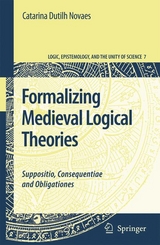 Formalizing Medieval Logical Theories -  Catarina Dutilh Novaes