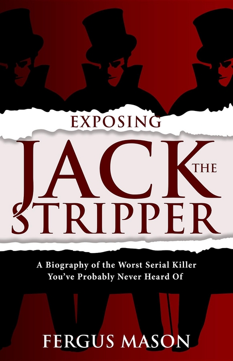 Exposing Jack the Stripper - Fergus Mason