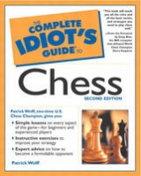 The Complete Idiot's Guide® to Chess - Wolff, Patrick