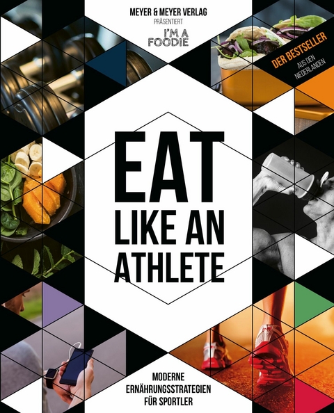 Eat like an Athlete - Sarai Pannekoek, Titia van der Stelt, Vera Wisse