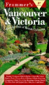 Complete:vancouver/victoria 4th Edition - Frommer