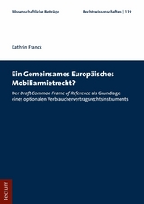 Ein Gemeinsames Europäisches Mobiliarmietrecht? -  Kathrin Franck