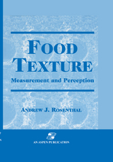 Food Texture: Measurement and Perception - Andrew J. Rosenthal