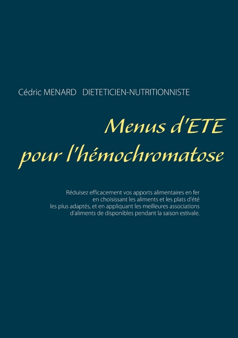 Menus d'été pour l'hémochromatose - Cédric Ménard