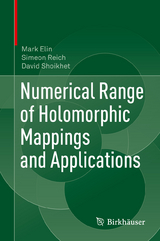 Numerical Range of Holomorphic Mappings and Applications - Mark Elin, Simeon Reich, David Shoikhet
