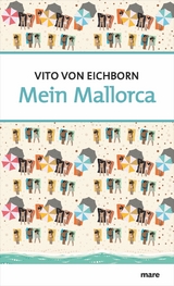 Mein Mallorca - Vito von Eichborn
