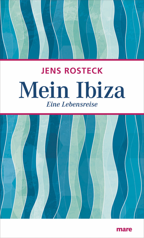 Mein Ibiza - Jens Rosteck