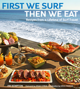 First We Surf, Then We Eat -  Jim Kempton