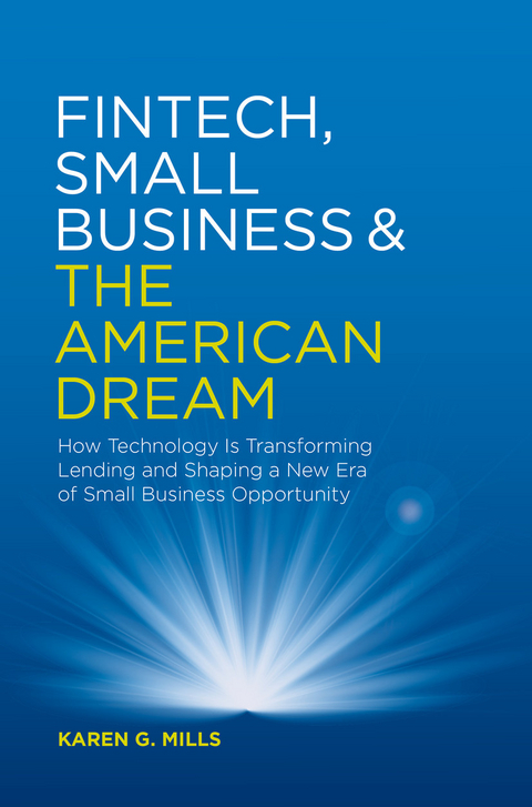 Fintech, Small Business & the American Dream -  Karen G. Mills