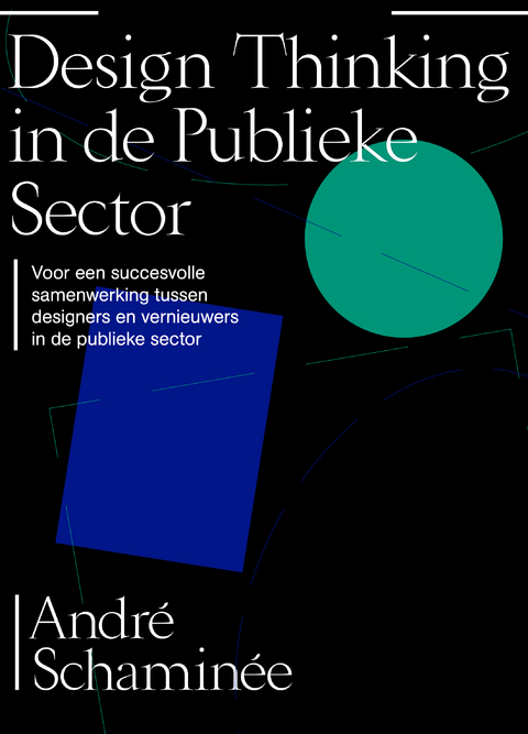 Design thinking in de publieke sector -  Andre Schaminee