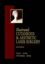 Illustrated Cutaneous & Aesthetic Laser Surgery - Dover, Jeffrey; Arndt, Kenneth; Geronemus, Roy