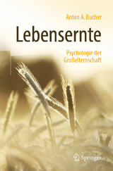 Lebensernte -  Anton A. Bucher